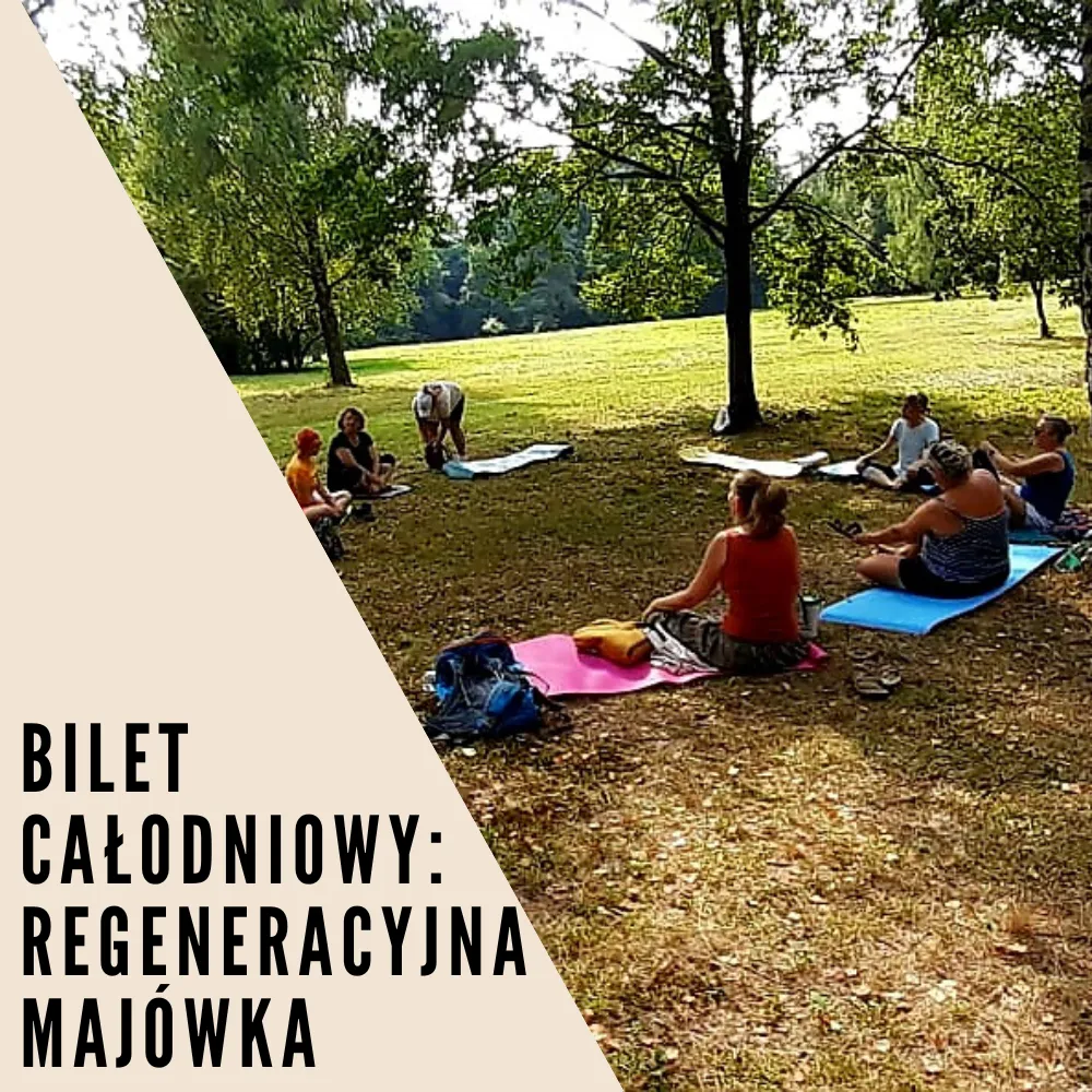 Bilet całodniowy – Regeneracyjna Majówka - obrazek 3