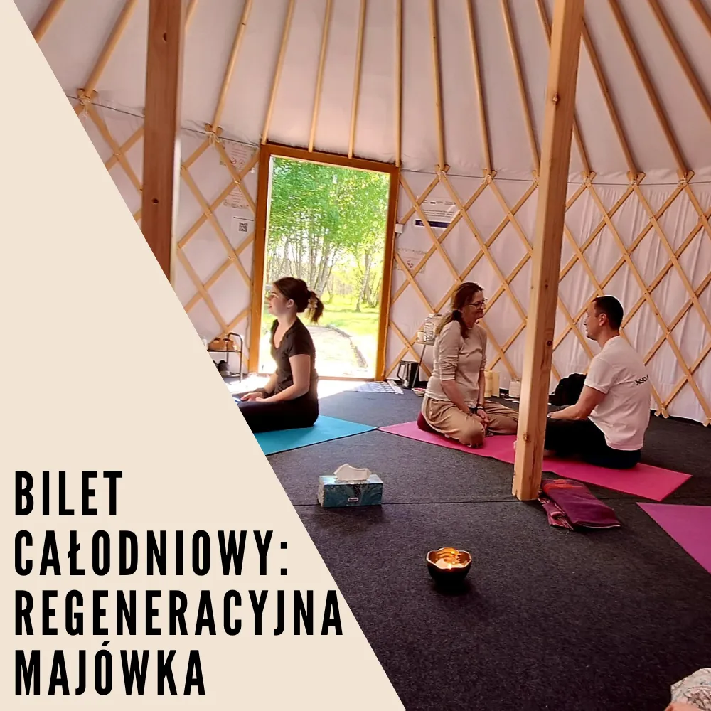 Bilet całodniowy – Regeneracyjna Majówka - obrazek 5